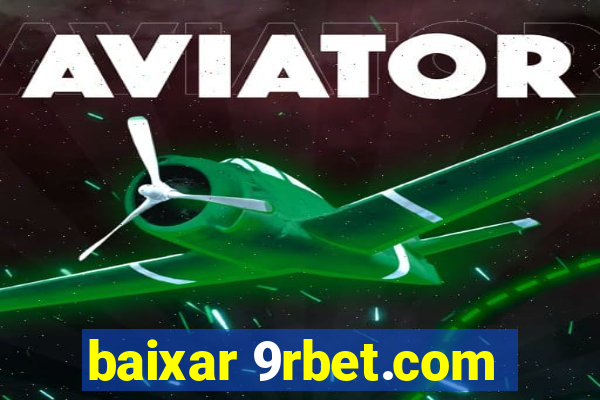 baixar 9rbet.com